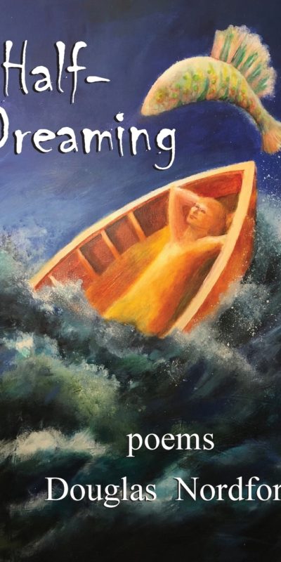 Plain View Press Releases New Poetry Book: Half-Dreaming by Douglas Nordfors