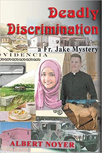Deadly Discrimination by Albert Noyer Continues Saga of Fr. Jake