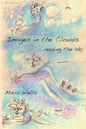Images In the Clouds by Maria Wells Front Cover