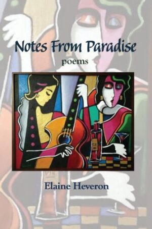 Notes From Paradise: poems by Elaine Heveron Front Book Cover