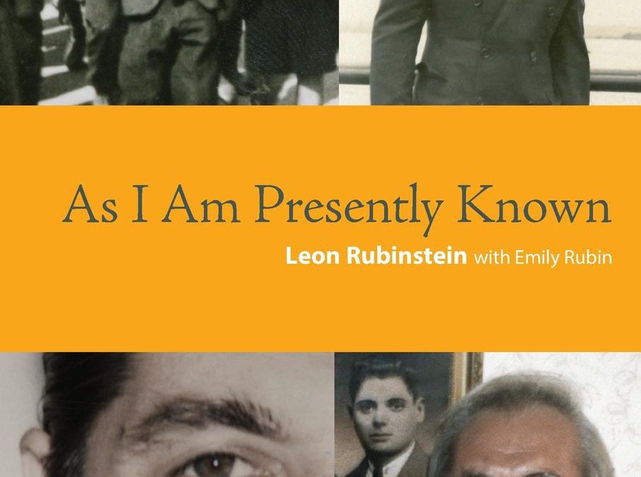 New in Paperback: As I Am Presently Known by Leon Rubenstein
